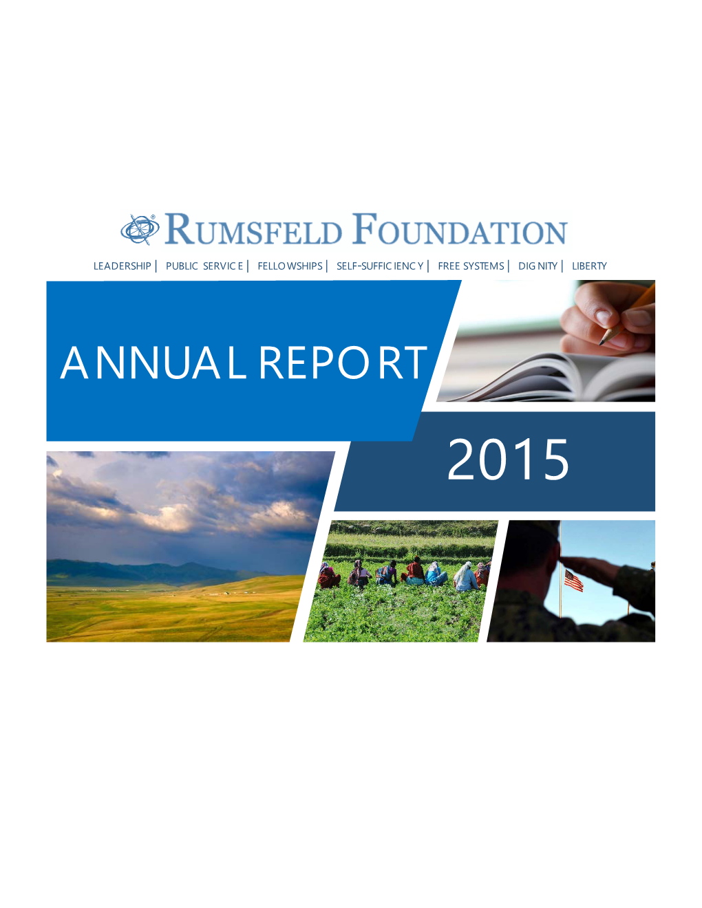 Annual Report 2015 a Message from the Founders