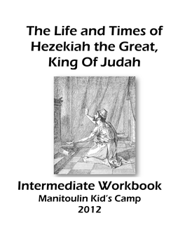 The Life and Times of Hezekiah the Great, King of Judah.”