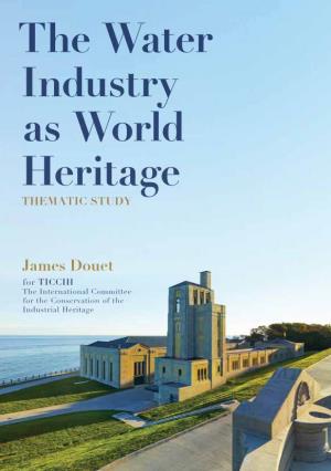 The Water Industry As World Heritage Thematic Study