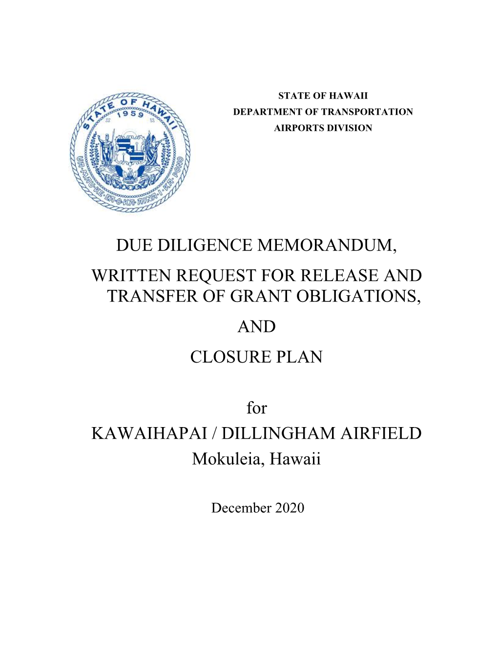 Due Diligence Memorandum, Written Request for Release and Transfer of Grant Obligations, and Closure Plan
