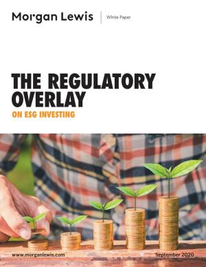 The Regulatory Overlay on Esg Investing
