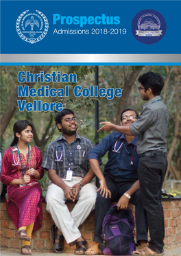 Christian Medical College Vellore This Prospectus Is Common to All Courses Around the Year and Needs to Be Read with the Appropriate Admission Bulletin for the Course