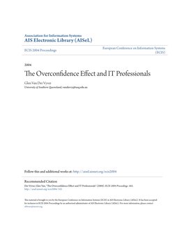 The Overconfidence Effect and IT Professionals Glen Van Der Vyver University of Southern Queensland, Vandervy@Usq.Edu.Au