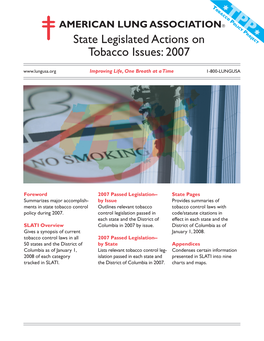 State Legislated Actions on Tobacco Issues: 2007 Improving Life, One Breath at a Time 1-800-LUNGUSA