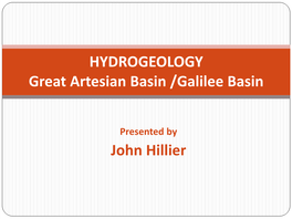 John Hillier HYDROGEOLOGY Great Artesian Basin /Galilee Basin