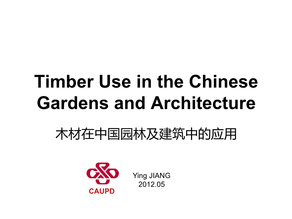 Timber Use in the Chinese Gardens and Architecture