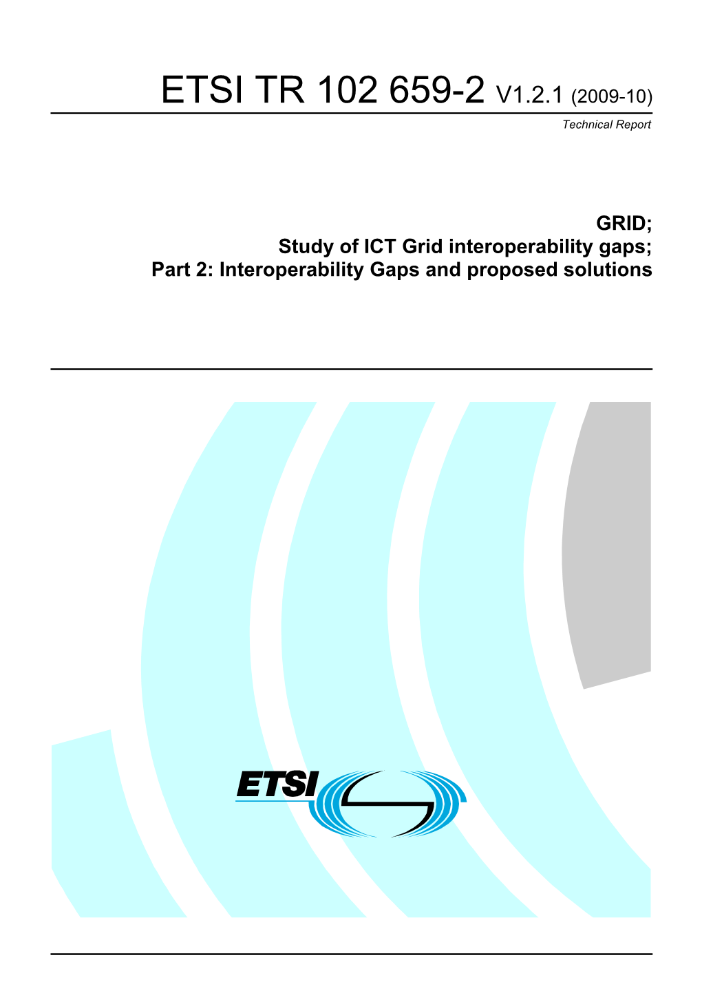 ETSI TR 102 659-2 V1.2.1 (2009-10) Technical Report
