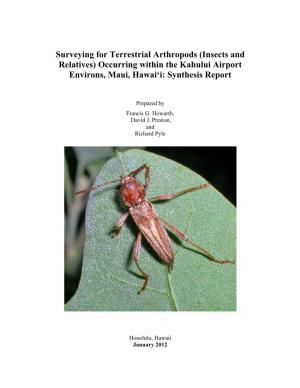 Surveying for Terrestrial Arthropods (Insects and Relatives) Occurring Within the Kahului Airport Environs, Maui, Hawai‘I: Synthesis Report