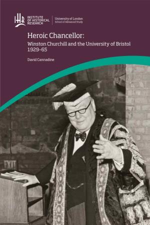 Heroic Chancellor: Winston Churchill and the University of Bristol 1929–65
