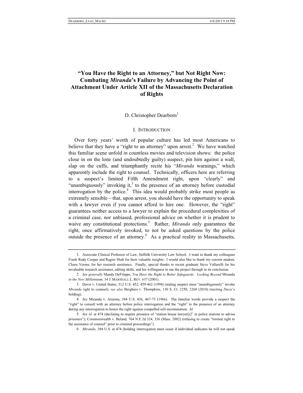 “You Have the Right to an Attorney,” but Not Right Now: Combating Miranda's Failure by Advancing the Point of Attachment