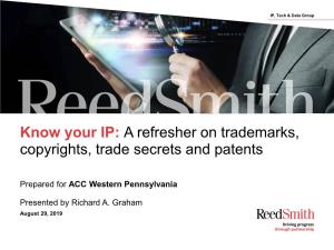 Know Your IP: a Refresher on Trademarks, Copyrights, Trade Secrets and Patents