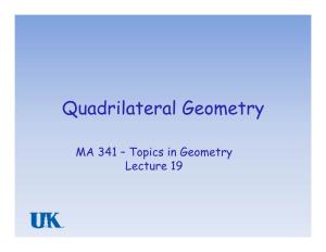 Quadrilateral Geometry