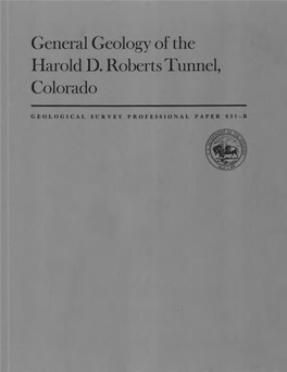 General Geology of the Harold D. Roberts Tunnel, Colorado