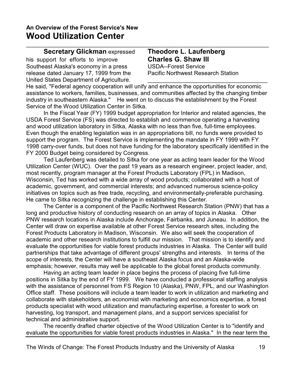 An Overview of the Forest Service's New Wood Utilization Center ______Secretary Glickman Expressed Theodore L