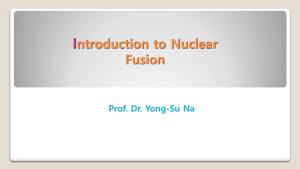 Introduction to Nuclear Fusion