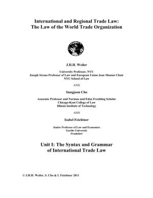 International and Regional Trade Law: the Law of the World Trade Organization