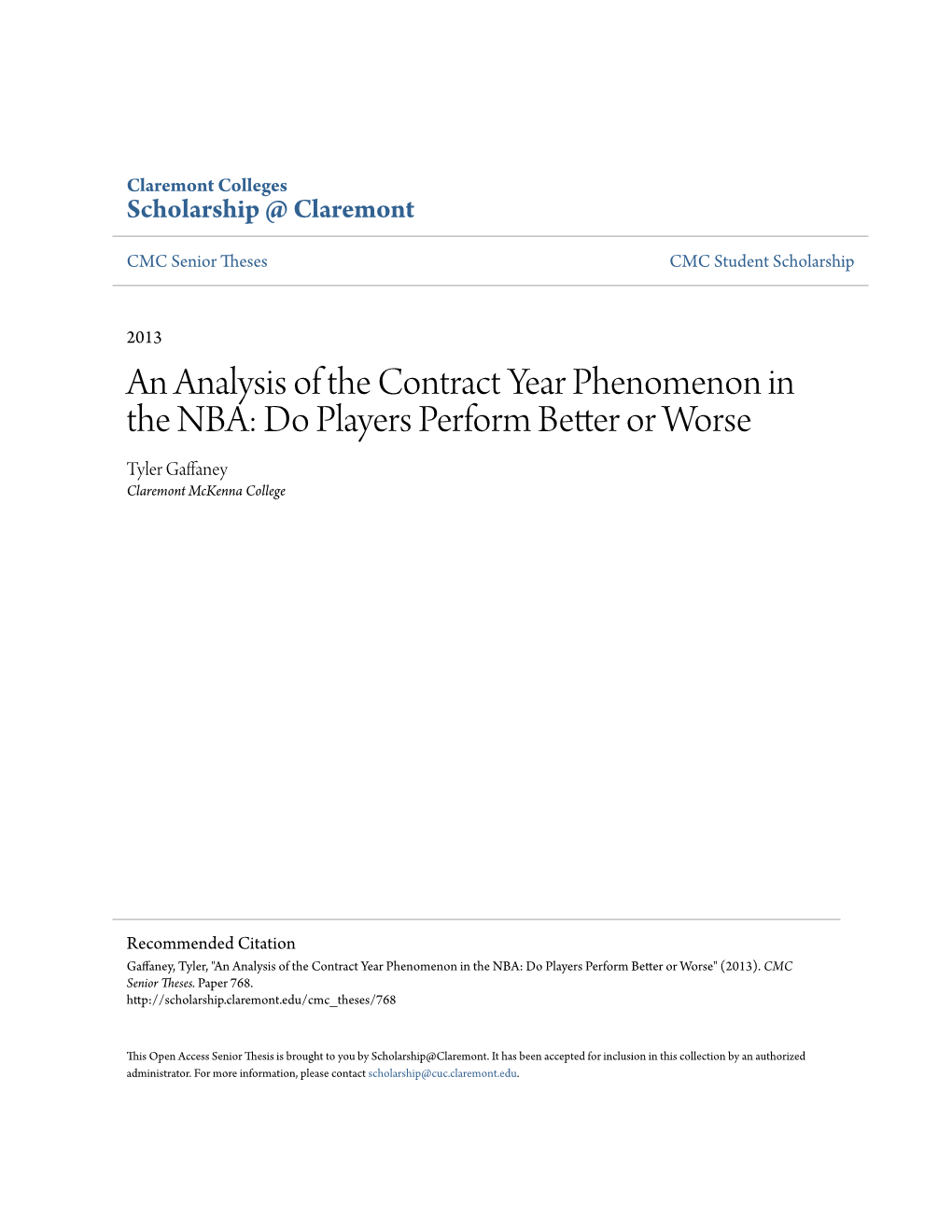 An Analysis of the Contract Year Phenomenon in the NBA: Do Players Perform Better Or Worse Tyler Gaffaney Claremont Mckenna College