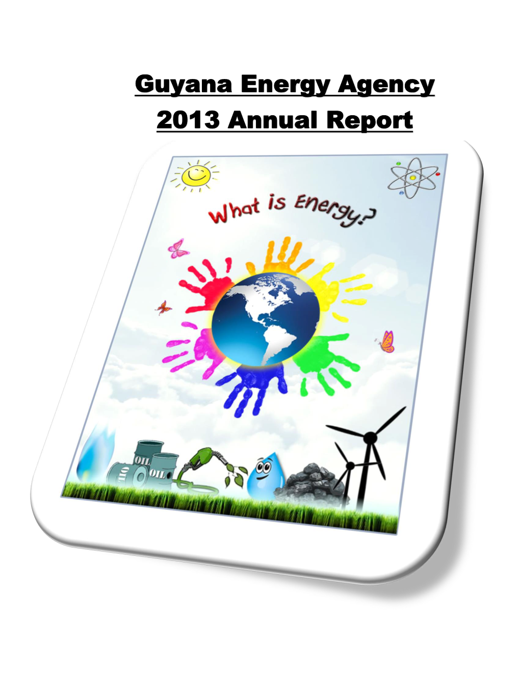 Guyana Energy Agency 2013 Annual Report