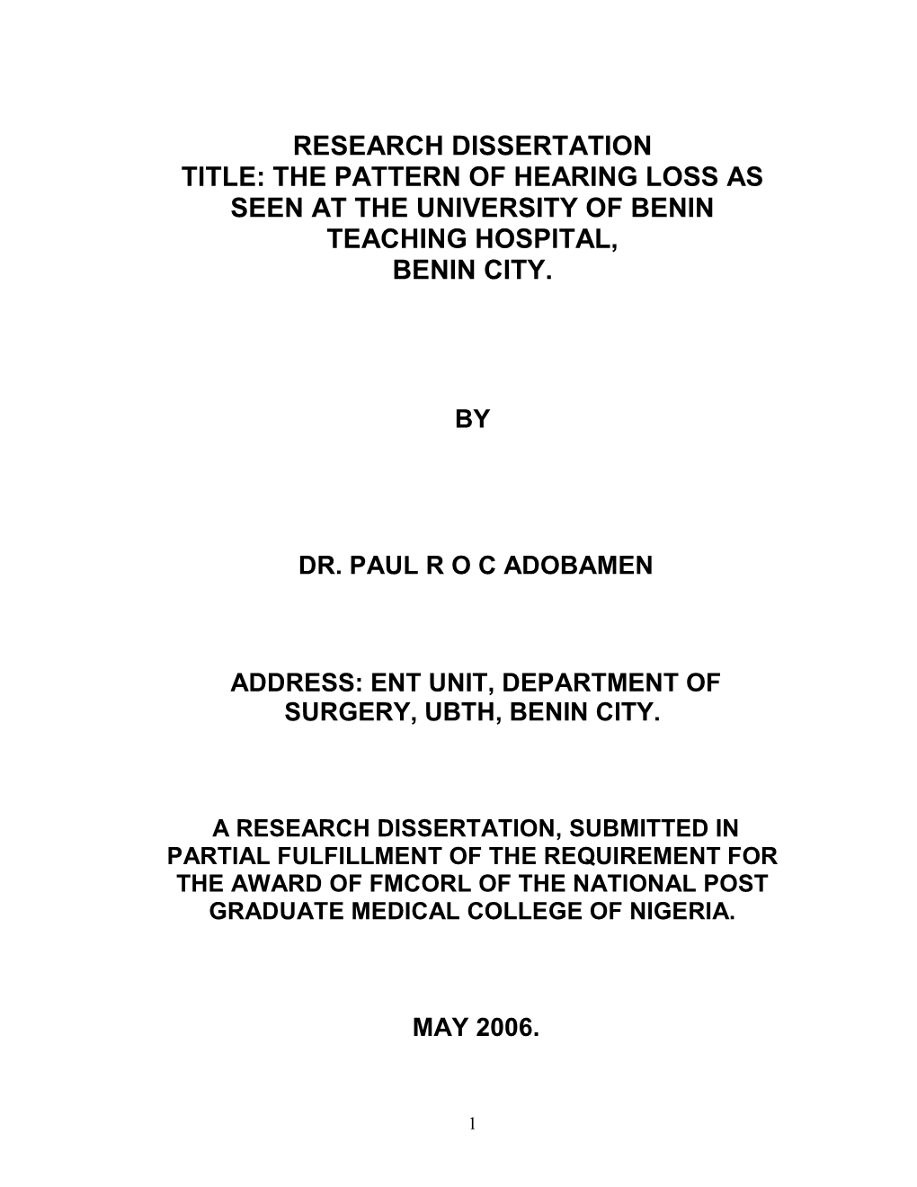 Research Dissertation Title: the Pattern of Hearing Loss As Seen at the University of Benin Teaching Hospital, Benin City