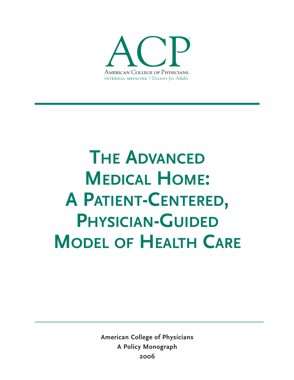 The Advanced Medical Home: a Patient-Centered, Physician-Guided Model of Health Care