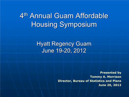 4Th Annual Guam Affordable Housing Symposium