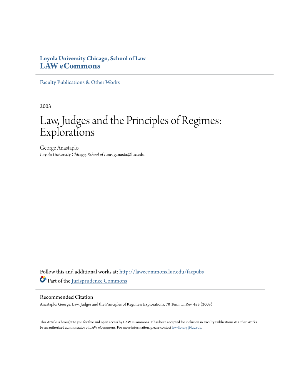 Law, Judges and the Principles of Regimes: Explorations George Anastaplo Loyola University Chicago, School of Law, Ganasta@Luc.Edu