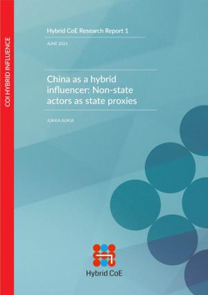 China As a Hybrid Influencer: Non-State Actors As State Proxies COI HYBRID INFLUENCE COI