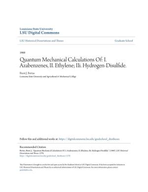 Quantum Mechanical Calculations Of: I