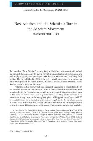 New Atheism and the Scientistic Turn in the Atheism Movement MASSIMO PIGLIUCCI