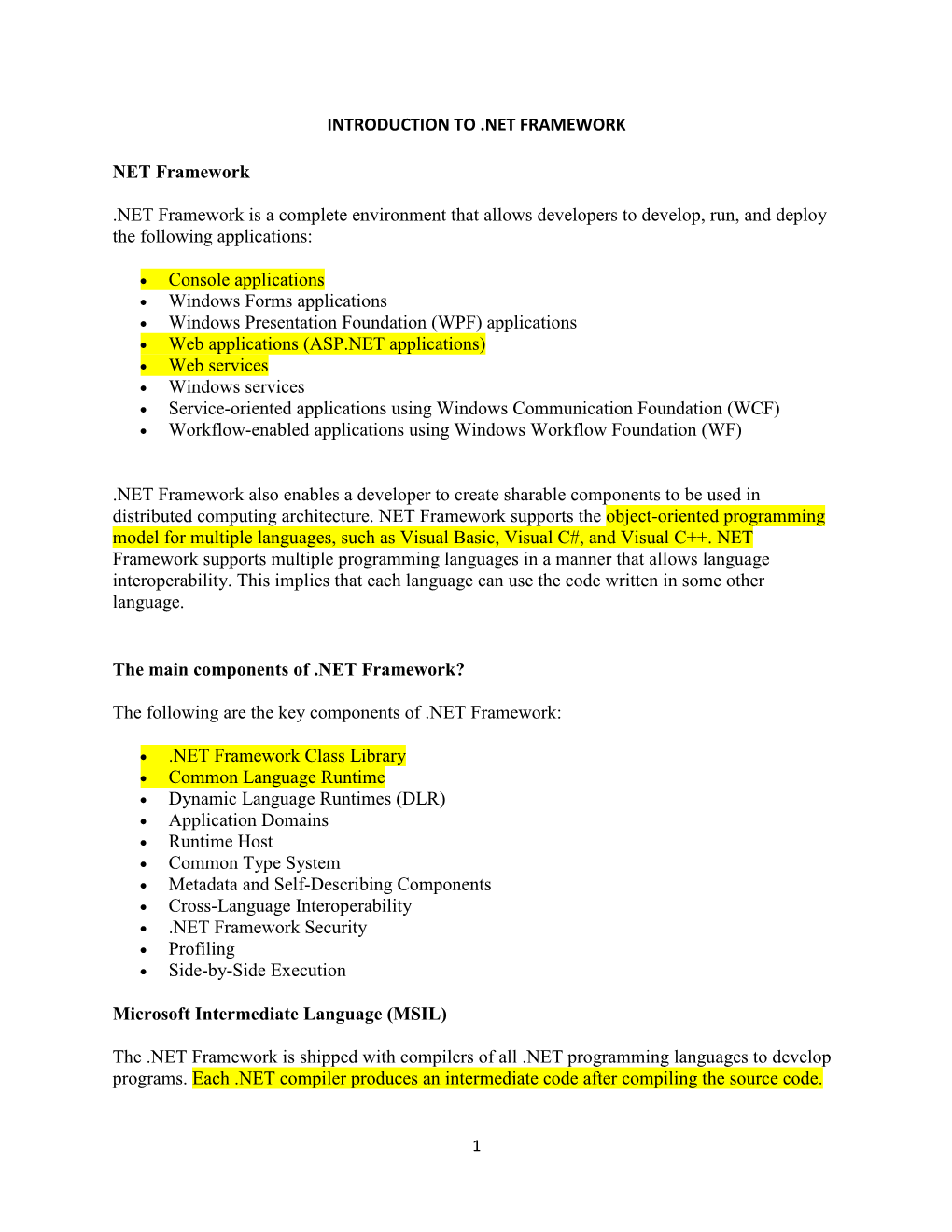 INTRODUCTION to .NET FRAMEWORK NET Framework .NET Framework Is a Complete Environment That Allows Developers to Develop, Run, An