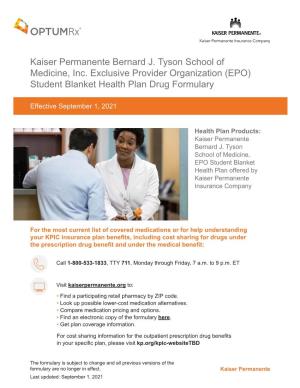 Kaiser Permanente Bernard J. Tyson School of Medicine, Inc. Exclusive Provider Organization (EPO) Student Blanket Health Plan Drug Formulary