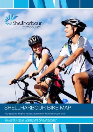 SHELLHARBOUR BIKE MAP Your Guide to the Bike Routes & Facilities in the Shellharbour Area