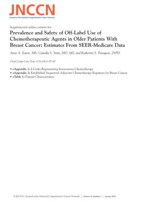 Prevalence and Safety of Off-Label Use of Chemotherapeutic Agents in Older Patients with Breast Cancer: Estimates from SEER-Medicare Data