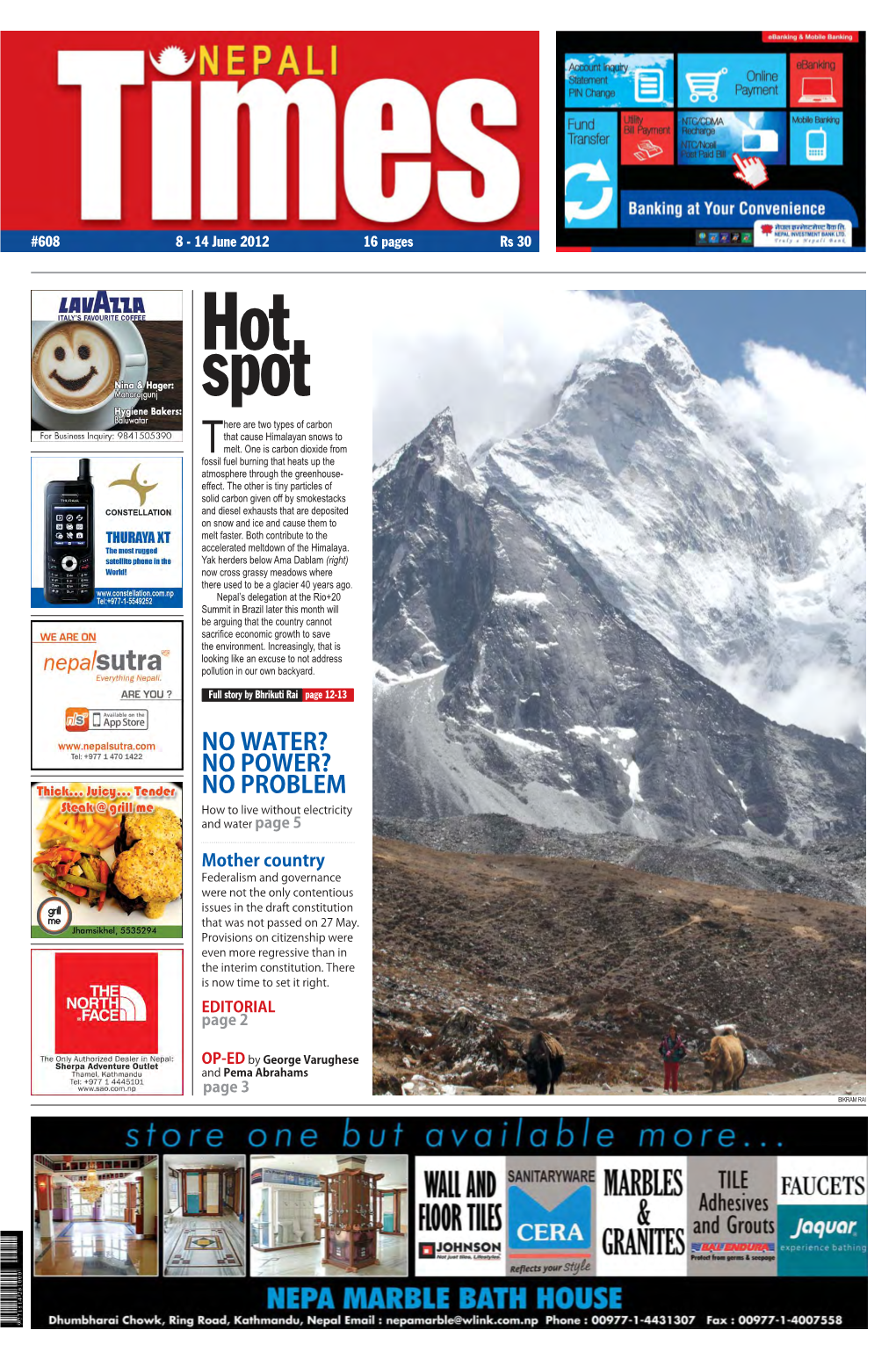 Nepali Times on Facebook Printed at Jagadamba Press | 01-5250017-19 | Follow @Nepalitimes on Twitter 8 - 14 JUNE 2012 #608 OP-ED 3