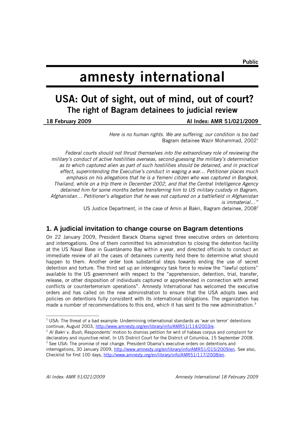 Amnesty International USA: out of Sight, out of Mind, out of Court? the Right of Bagram Detainees to Judicial Review 18 February 2009 AI Index: AMR 51/021/2009