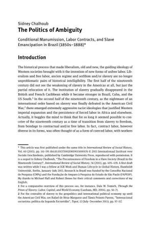 The Politics of Ambiguity Conditional Manumission, Labor Contracts, and Slave Emancipation in Brazil (1850S–1888)*
