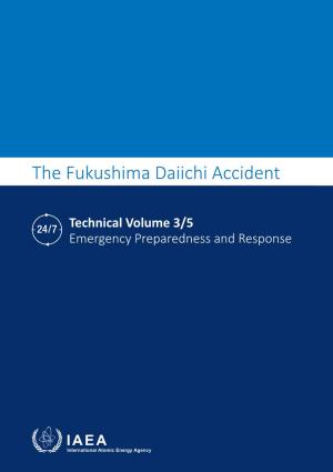 The Fukushima Daiichi Accident Technical Volume 3