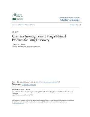 Chemical Investigations of Fungal Natural Products for Drug Discovery Danielle H