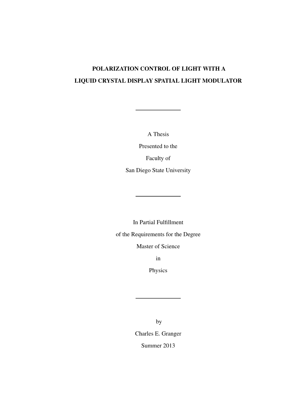 Polarization Control of Light with a Liquid Crystal Display Spatial Light Modulator by Charles E