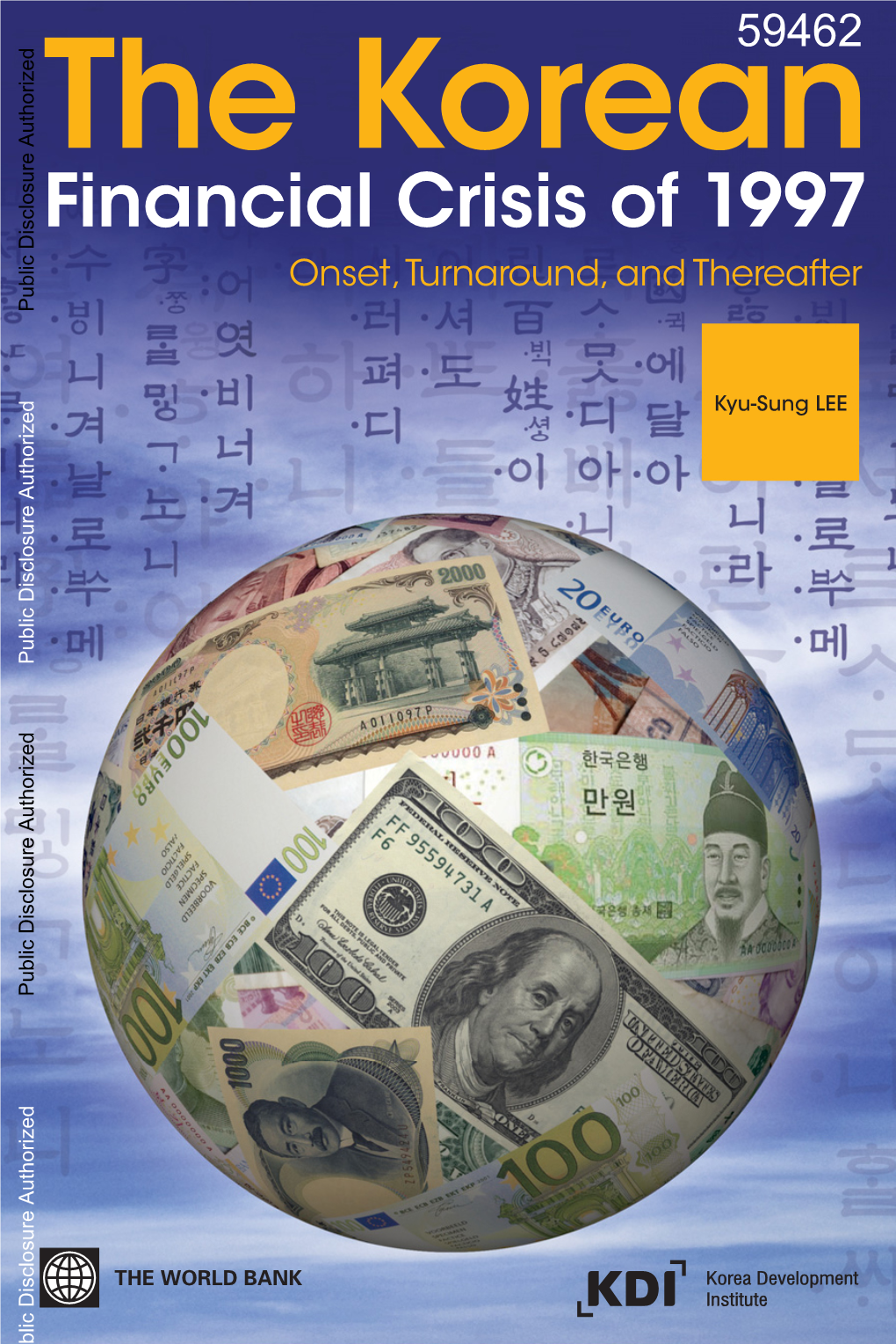 The Korean Financial Crisis of 1997: Onset, Turnaround, and Thereafter, Which I Originally Authored in Korean in 2006