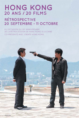 Hong Kong 20 Ans / 20 Films Rétrospective 20 Septembre - 11 Octobre