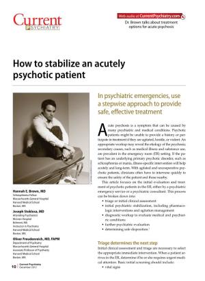 How to Stabilize an Acutely Psychotic Patient