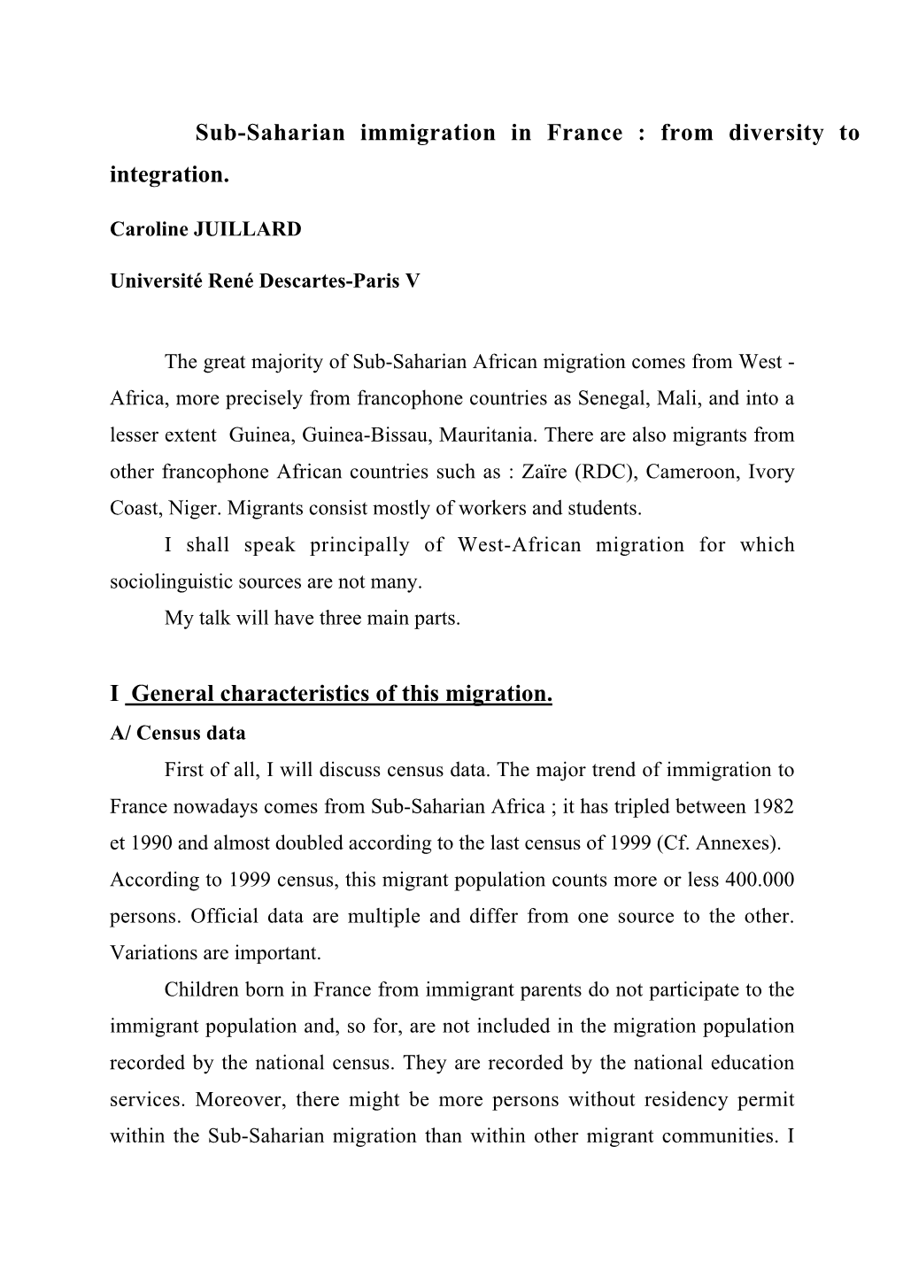 Sub-Saharian Immigration in France : from Diversity to Integration