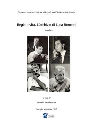 Regia E Vita. L'archivio Di Luca Ronconi