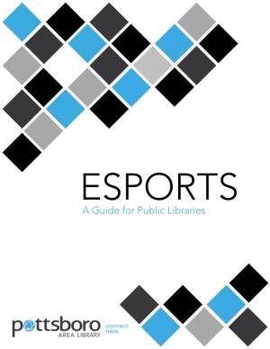 ESPORTS a Guide for Public Libraries