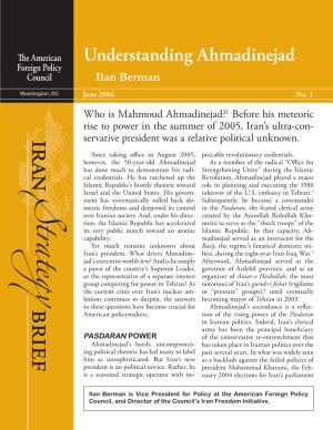 Understanding Ahmadinejad Foreign Policy Council Ilan Berman Washington, DC June 2006 No