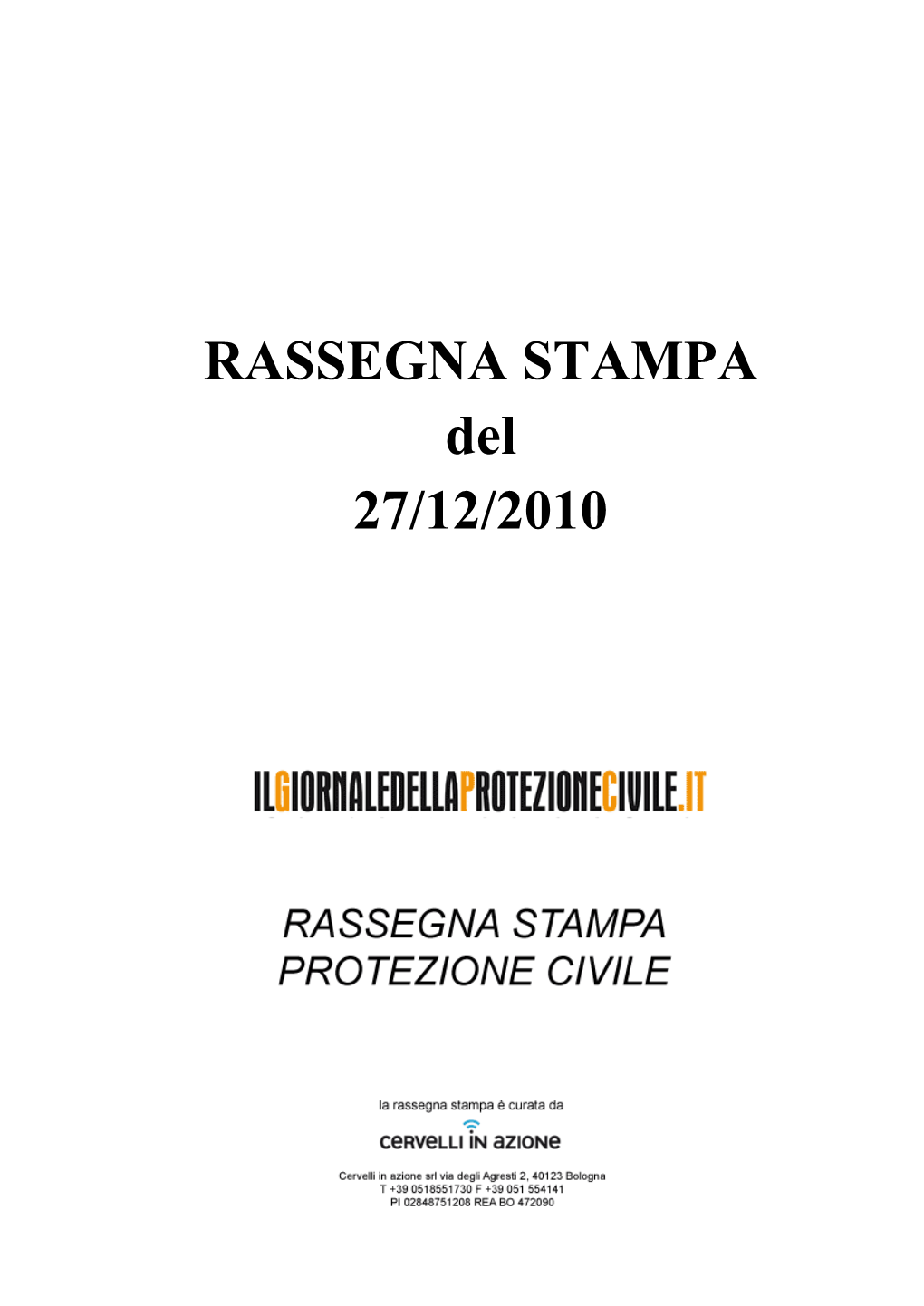 RASSEGNA STAMPA Del 27/12/2010 Sommario Rassegna Stampa Dal 24-12-2010 Al 27-12-2010