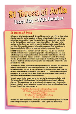 St Teresa of Avila St Teresa of Avila (Also Known As St Teresa of Jesus) Was Born in 1518 in the Province of Avila, Spain