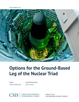 Options for the Ground-Based Leg of the Nuclear Triad