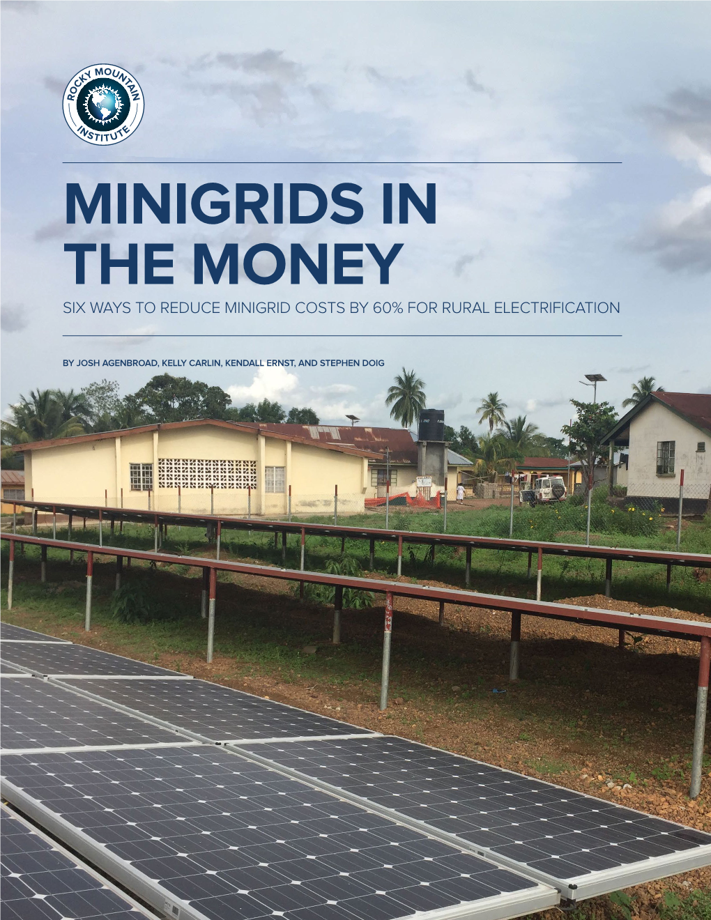 Minigrids in the Money Six Ways to Reduce Minigrid Costs by 60% for Rural Electrification